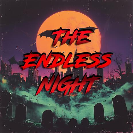 The Endless Night | Boomplay Music