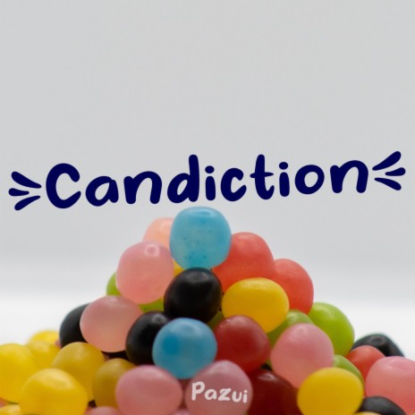 Candiction | Boomplay Music