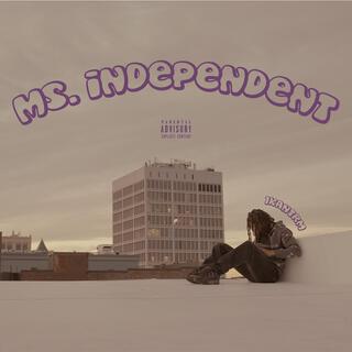 ms. independent lyrics | Boomplay Music