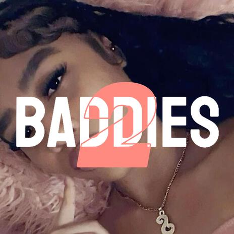 Baddies 2 | Boomplay Music