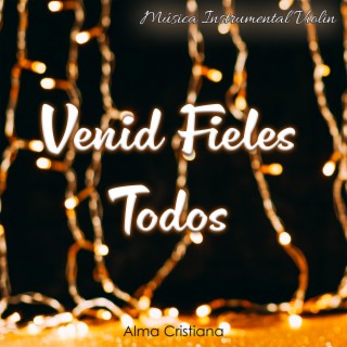 Venid Fieles Todos (Música Instrumental Violín)