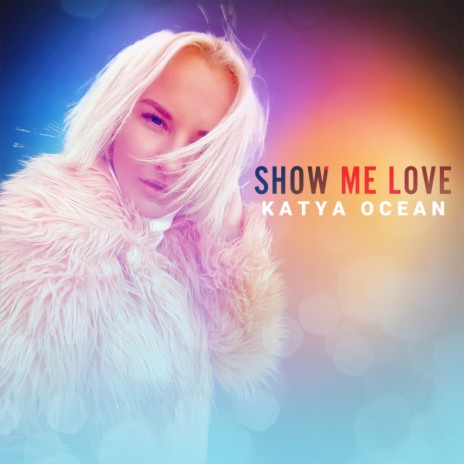 SHOW ME LOVE (Radio Edit)