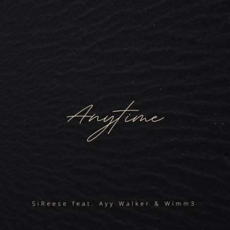 Anytime ft. Wimm3 & Ayy Walker