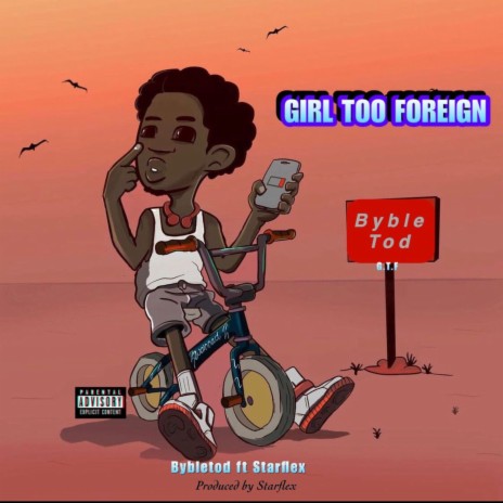 Girl Too Foreign ft. Starflex Armani | Boomplay Music