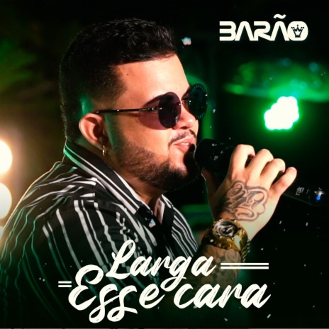 Larga Esse Cara | Boomplay Music