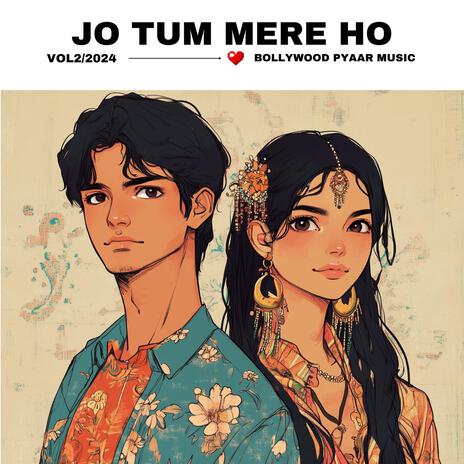 Jo Tum Mere Ho | Boomplay Music