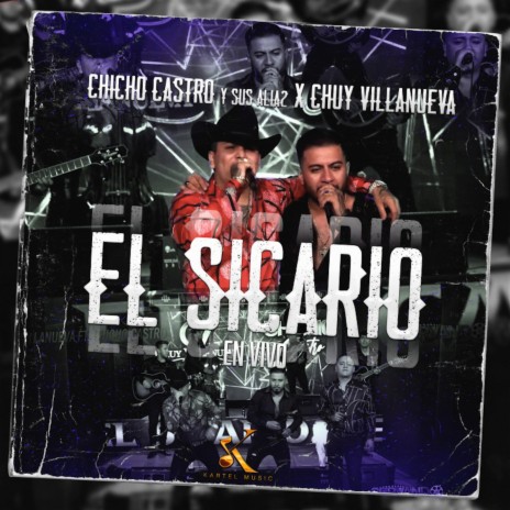 El Sicario (En Vivo) ft. Chuy Villanueva | Boomplay Music