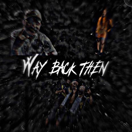 Way back then | Boomplay Music