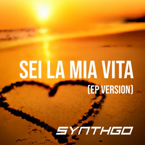 Sei La Mia Vita (Ep Version)