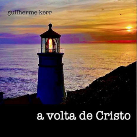 A Volta de Cristo ft. Shaila Kerr | Boomplay Music