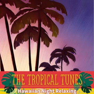 Hawaiian Night Relaxing