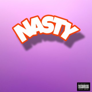 Nasty lyrics | Boomplay Music