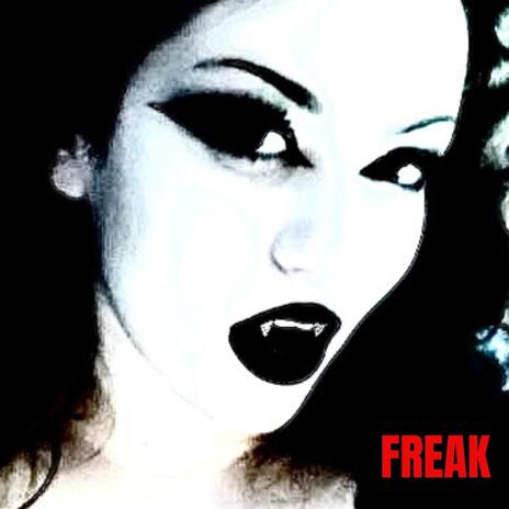 FREAK | Boomplay Music