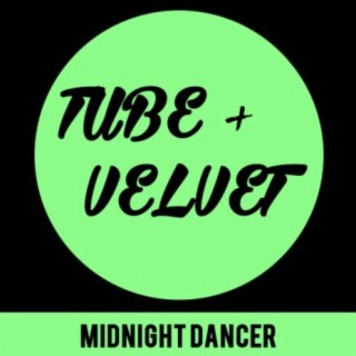 Tube & Velvet