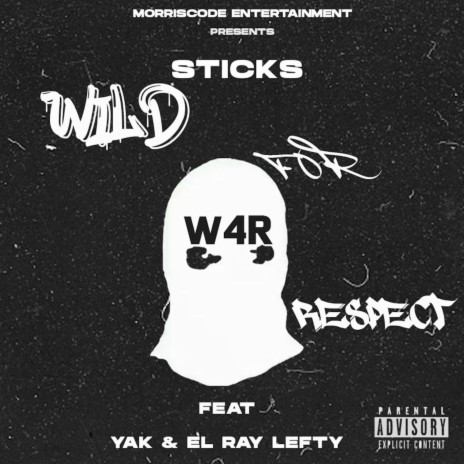 W4R ft. El Rey Lefty & Yak