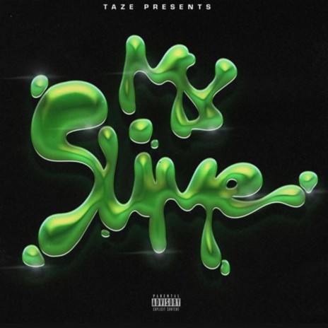 My Slime ft. Taze | Boomplay Music