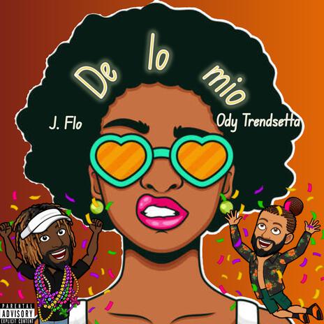 De lo mio ft. J.flo | Boomplay Music