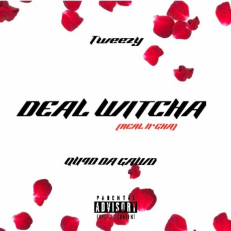 Deal Witcha ft. QuadDaGawd | Boomplay Music