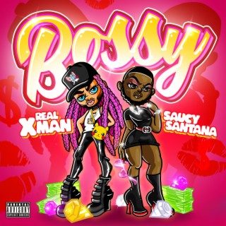 Bossy ft. Saucy Santana lyrics | Boomplay Music