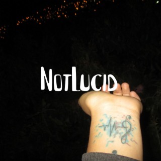 Notlucid