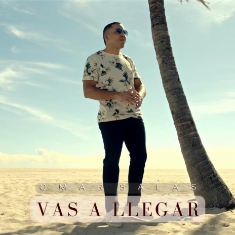 Vas A Llegar ft. Gilberto Daza