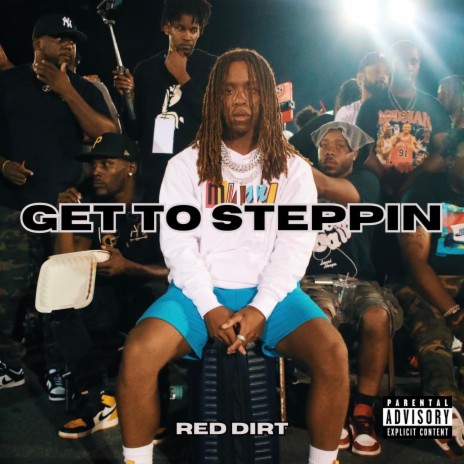 Get To Steppin' ft. Red Dizzy | Boomplay Music