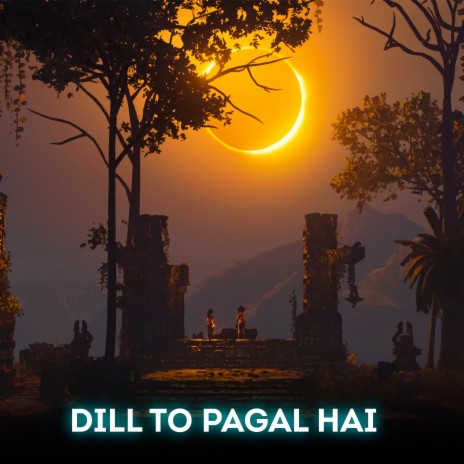 Dill To Pagal Hai | Boomplay Music