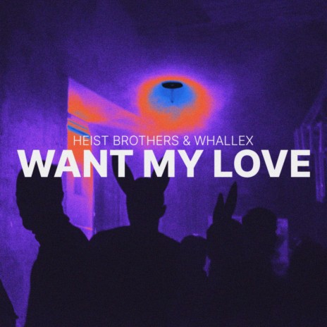 Want My Love ft. Whallex