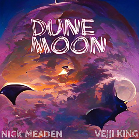 Dune Moon ft. Nick Meaden | Boomplay Music