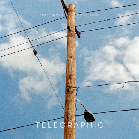 Telegraphic ft. Noah Fogg