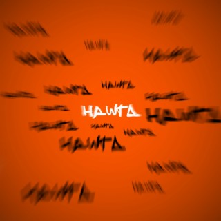 HAWTA lyrics | Boomplay Music