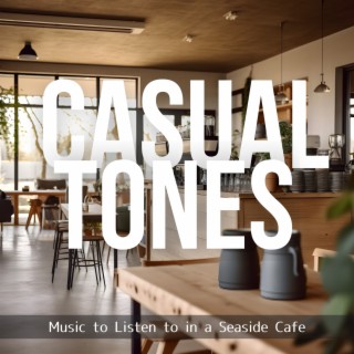 Music to Listen to in a Seaside Cafe
