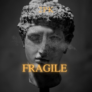 Fragile