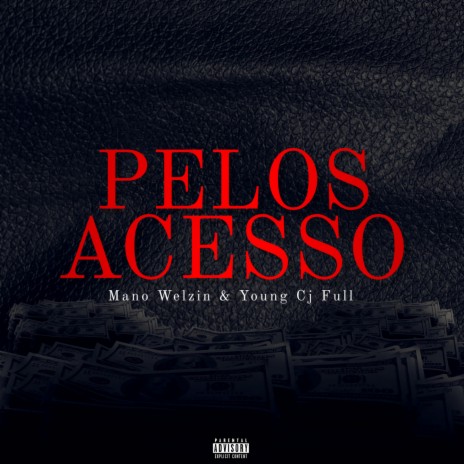 Pelos Acesso ft. young cj full | Boomplay Music