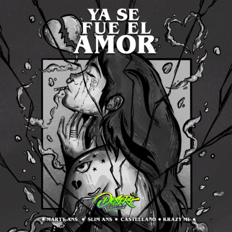 Ya Se Fue el Amor ft. Marty Ans, Slim Ans, Castellano & Krazy ML | Boomplay Music