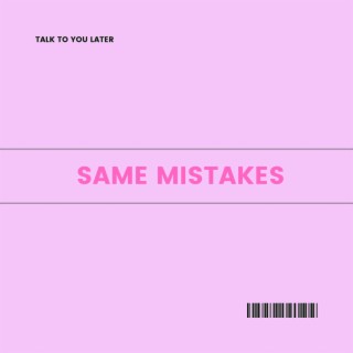 Same Mistakes lyrics | Boomplay Music