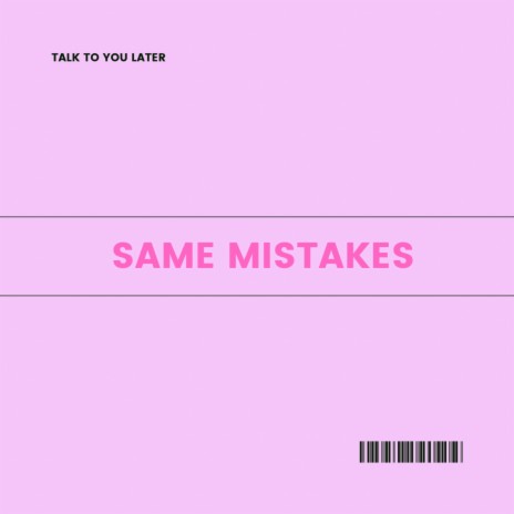 Same Mistakes | Boomplay Music