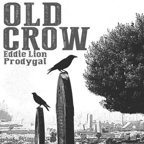 Old Crow ft. Prodygal | Boomplay Music