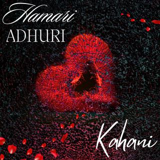 Hamari Adhuri Kahani