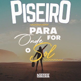 Piseiro para Onde For o Sol