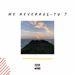 Me Reverras-Tu ? lyrics | Boomplay Music