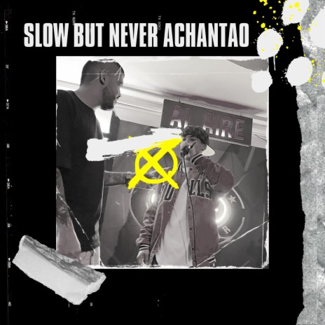 slow but never achantao | Boomplay Music