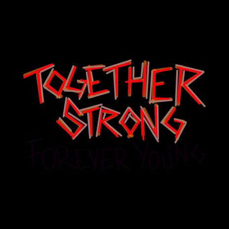 together strong we rise again | Boomplay Music