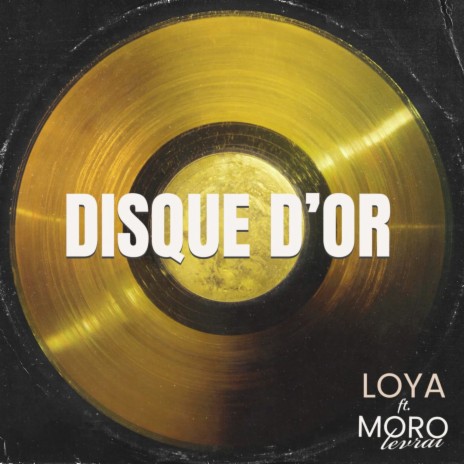 Disque d'or ft. Moro Le Vrai | Boomplay Music