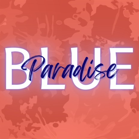 Blue Paradise ft. Nate Good | Boomplay Music