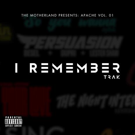 I Remember ft. Trak | Boomplay Music