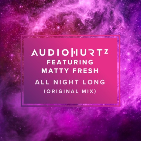 All Night Long ft. Matty Fresh