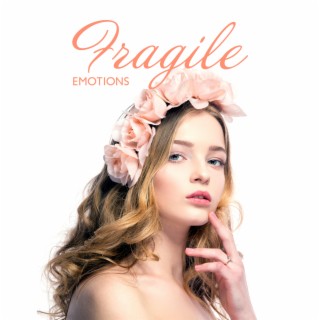 Fragile Emotions: Sensual Music, Elusive Moments, Closeness and Intimacy