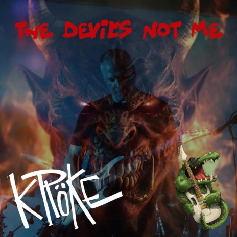 The Devil's Not Me | Boomplay Music