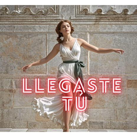 Llegaste Tú | Boomplay Music